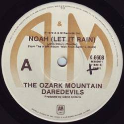 Ozark Mountain Daredevils : Noah (Let It Rain)